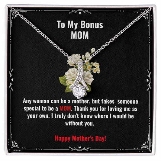 Bonus Mom - Thank you for loving me as your own (Happy Mother's Day)